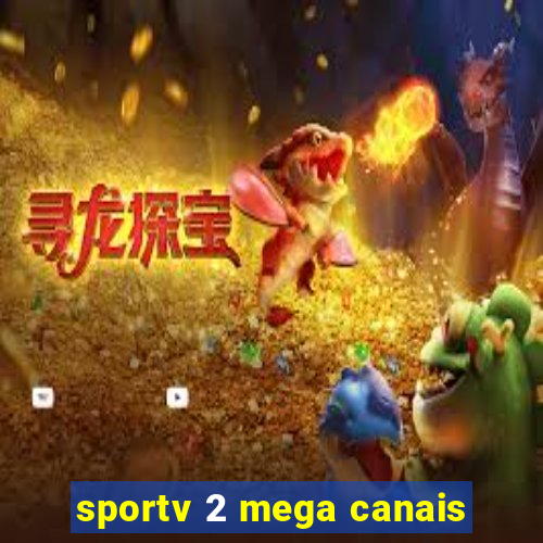 sportv 2 mega canais